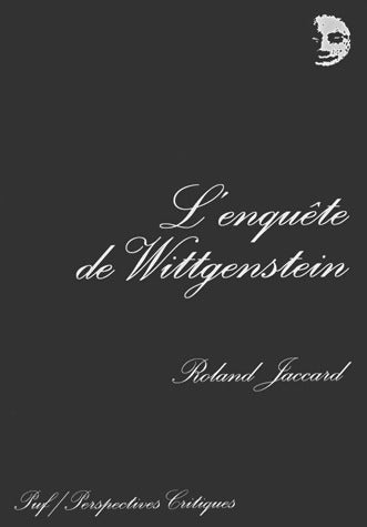 L'enquête de Wittgenstein - Roland Jaccard -  Perspectives critiques - Livre