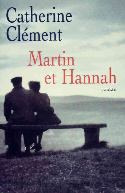 Livrenpoche : Martin et Hannah - Catherine Clément - Livre