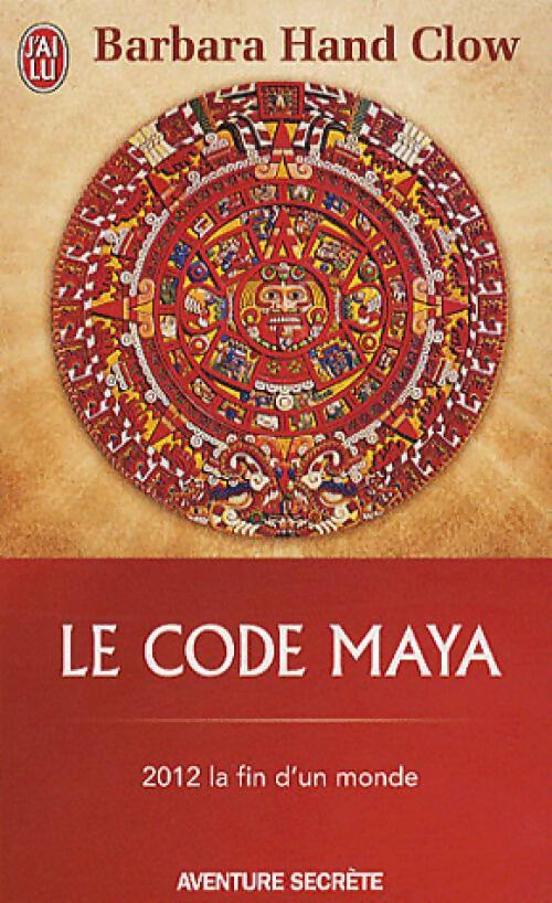 Livrenpoche : Le Code Maya - Barbara Hand-Clow - Livre