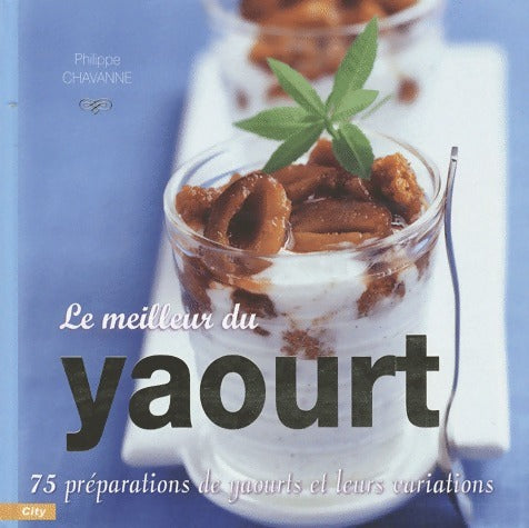 Livrenpoche : Le meilleur du yaourt - Philippe Chavanne - Livre