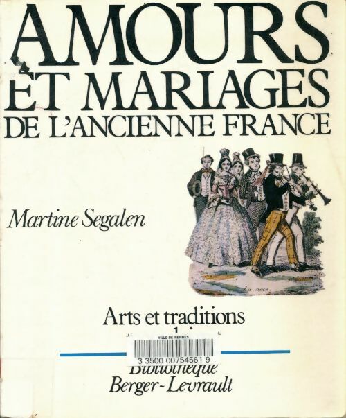 Livrenpoche : Amours et mariages de l'ancienne France - Martine Segalen - Livre