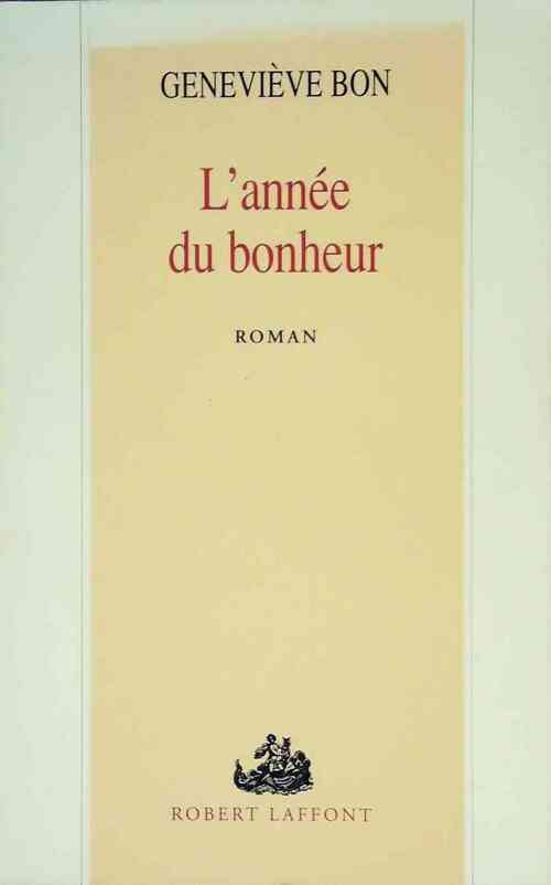 Livrenpoche : L'année du bonheur - Geneviève Bon - Livre