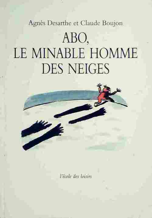 Livrenpoche : Abo, le minable homme des neiges - Agnès Desarthe - Livre