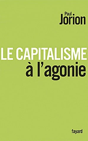 Livrenpoche : Le capitalisme à l'agonie - Paul Jorion - Livre