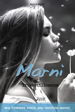 Livrenpoche : Le journal de Marni. Trichotillomane - Marni Bates - Livre