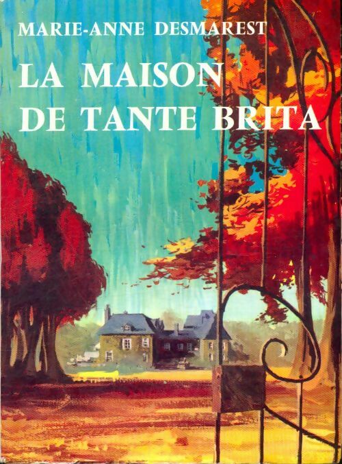 Livrenpoche : Le cycle de torrents Tome VIII : La maison de tante Brita - Marie Anne Desmarest - Livre
