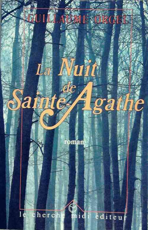 Livrenpoche : La nuit de Sainte-Agathe - Guillaume Orgel - Livre