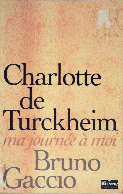 Livrenpoche : Ma journée à moi - Charlotte De Turckheim - Livre