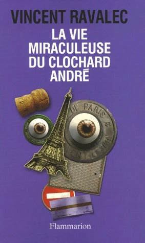 Livrenpoche : La vie miraculeuse du clochard André - Vincent Ravalec - Livre