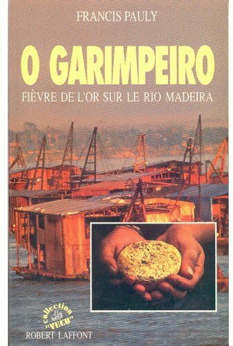 Livrenpoche : O Garimpeiro - Francis Pauly - Livre