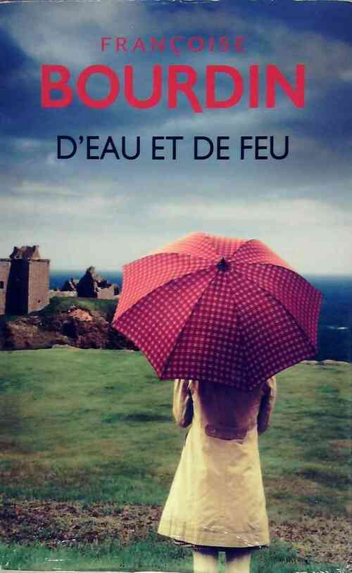 Livrenpoche : D'eau et de feu - Françoise Bourdin - Livre