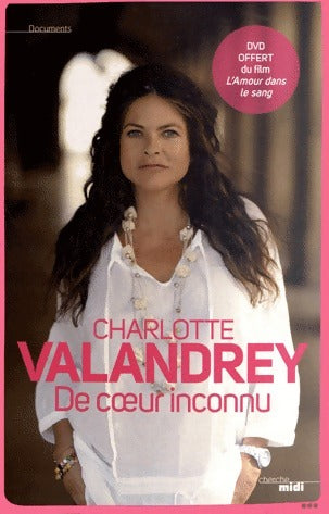 Livrenpoche : De coeur inconnu - Charlotte Valandrey - Livre