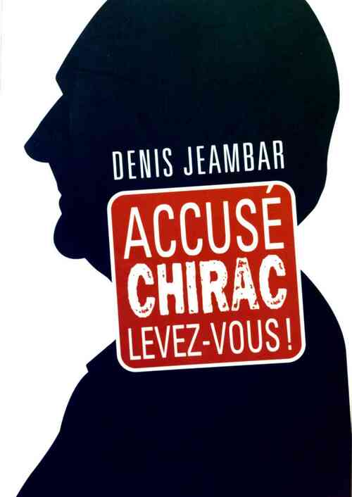 Livrenpoche : Accusé Chirac, levez-vous ! - Denis Jeambar - Livre