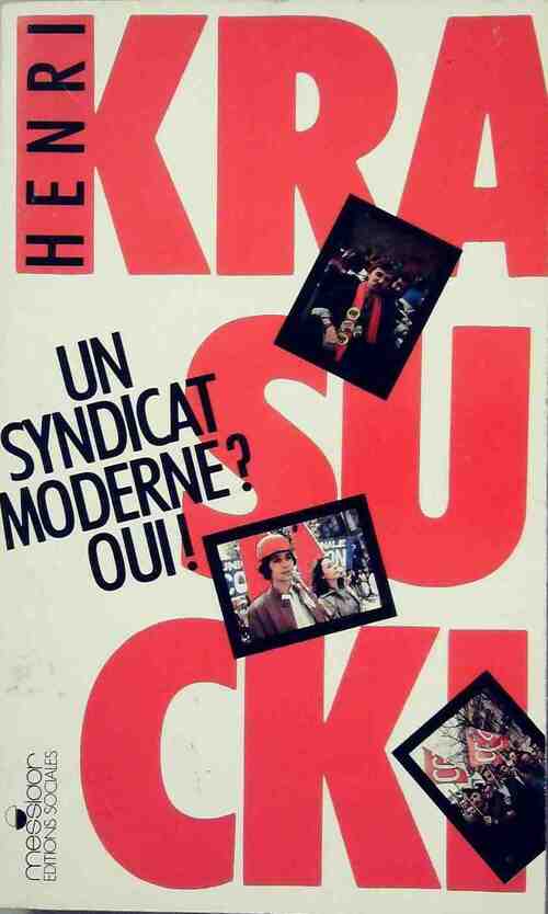 Livrenpoche : Un syndicat moderne ? Oui ! - Henri Krasucki - Livre