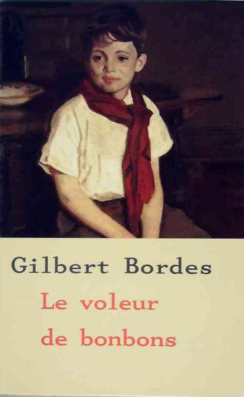 Livrenpoche : Le voleur de bonbons - Gilbert Bordes - Livre