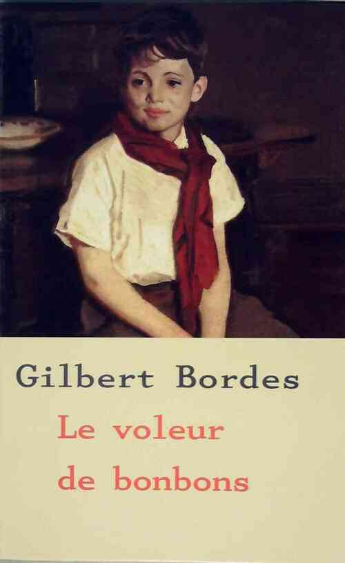 Le voleur de bonbons - Gilbert Bordes -  Le Grand Livre du Mois GF - Livre