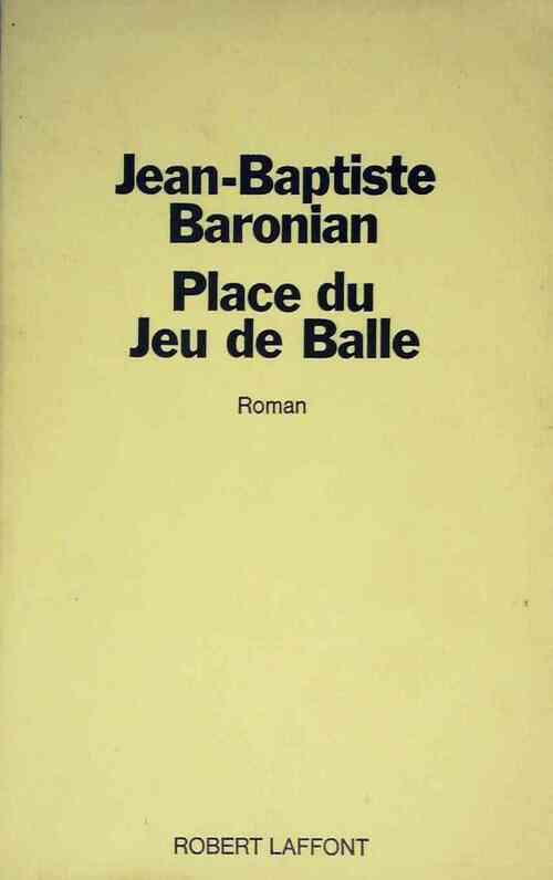 Livrenpoche : Place du jeu de balle - Jean-Baptiste Baronian - Livre