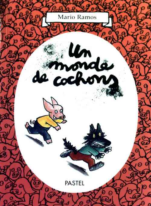 Livrenpoche : Un monde de cochons - Mario Ramos - Livre