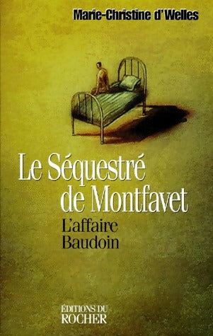 Livrenpoche : Le Séquestré de Montfavet - Marie-Christine D'Welles - Livre