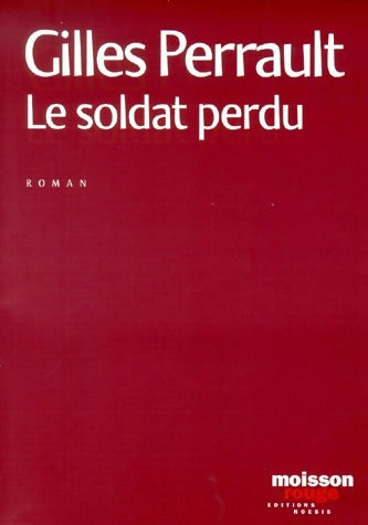 Livrenpoche : Le soldat perdu - Gilles Perrault - Livre