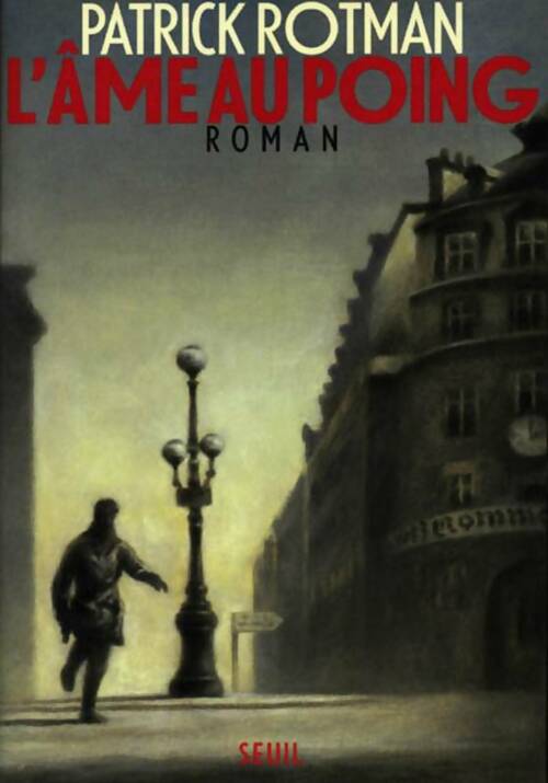 Livrenpoche : L'âme au poing - Patrick Rotman - Livre