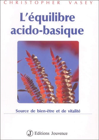 Livrenpoche : L'équilibre acido-basique - Christopher Vasey - Livre