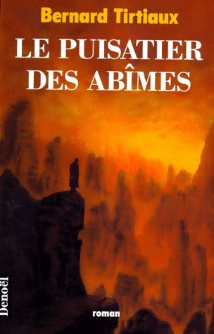 Livrenpoche : Le puisatier des abîmes - Bernard Tirtiaux - Livre