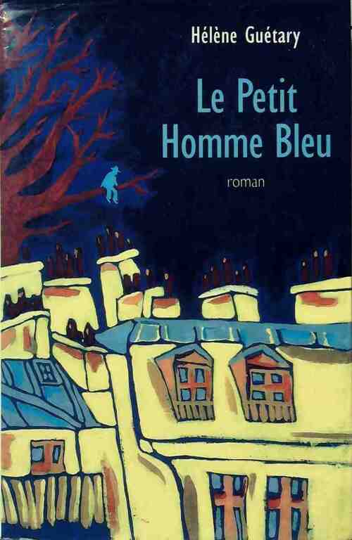 Livrenpoche : Le petit homme bleu - Hélène Guétary - Livre