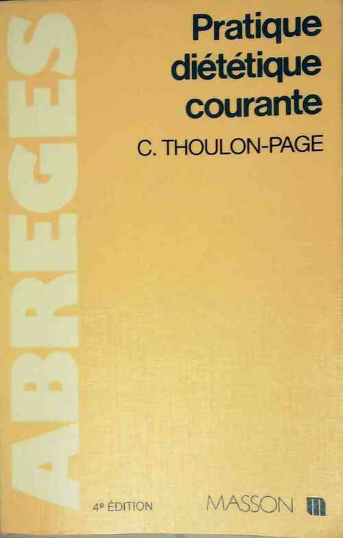 Livrenpoche : Pratique diététique courante - Chantal Thoulon-Page - Livre