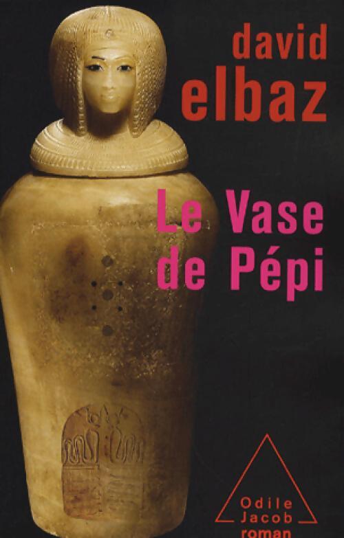 Le vase de Pépi ou les mémoires d'un noyau d'atome - David Elbaz - Livre