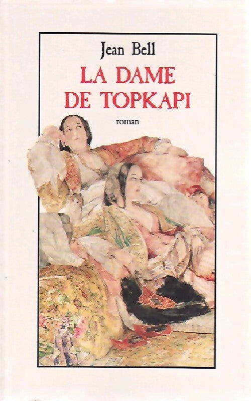 Livrenpoche : La dame de Topkapi - Jean Bell - Livre