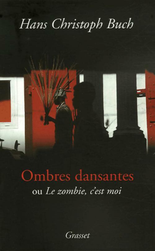 Livrenpoche : Ombres dansantes ou Le zombie c'est moi - Hans Christoph-Buch - Livre