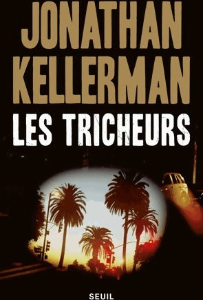 Livrenpoche : Les tricheurs - Jonathan Kellerman - Livre