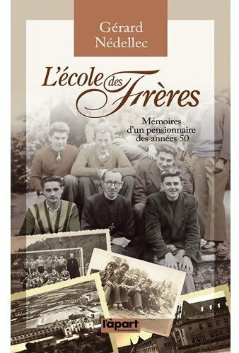 Livrenpoche : L'école des frères - Gérard Nédellec - Livre