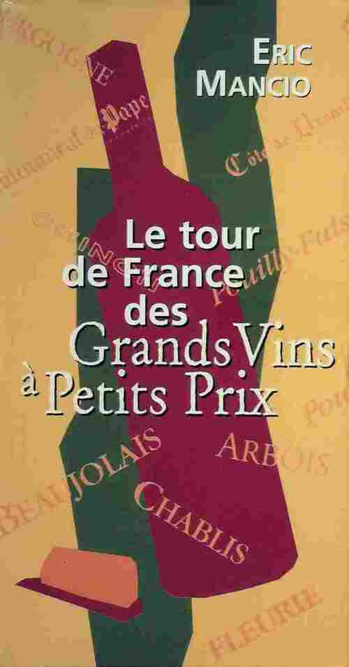 Livrenpoche : Les grands vins à petits prix - Eric Mancio - Livre