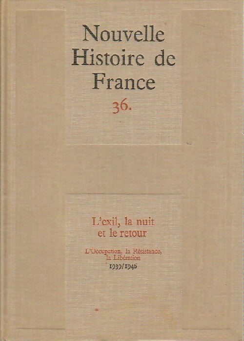 L'exil, la nuit et le retour - Collectif -  Nouvelle Histoire de France - Livre