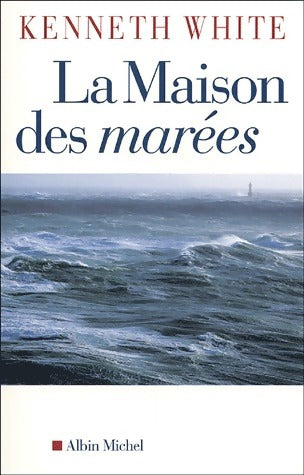 Livrenpoche : La maison des marées - Kenneth White - Livre