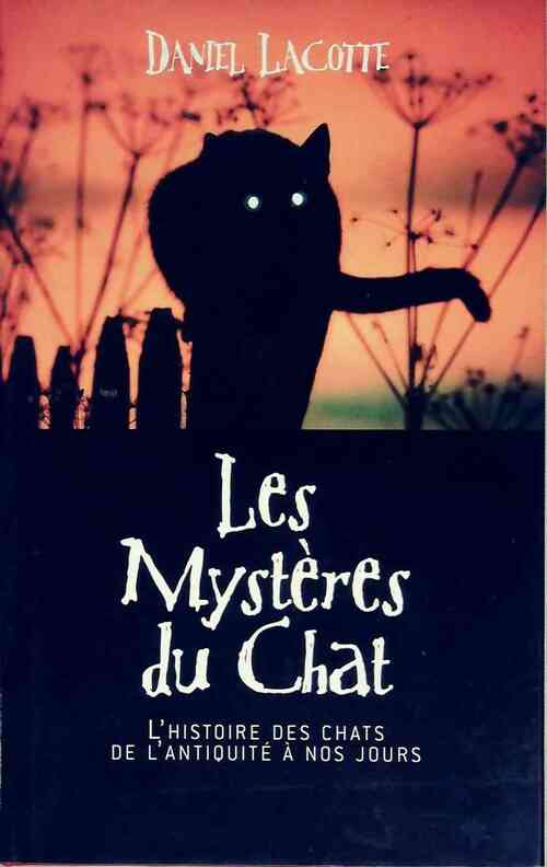 Livrenpoche : Les mystères du chat - Daniel Lacotte - Livre