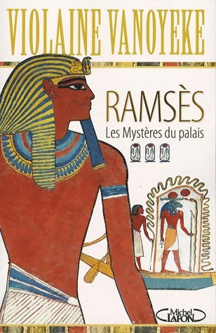 Ramsès Tome III : Les mystères du palais - Violaine Vanoyeke - Livre