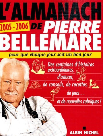 Livrenpoche : L'almanach Bellemare 2005-2006 - Pierre Bellemare - Livre