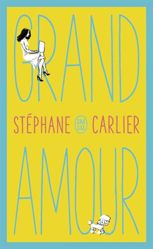 Grand amour - Stéphane Carlier - Livre