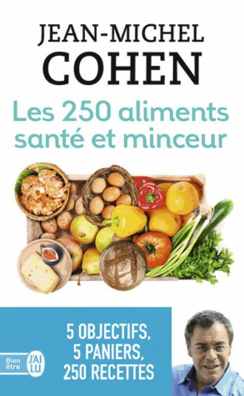 Livrenpoche : Les 250 aliments santé et minceur - Jean-Michel Cohen - Livre