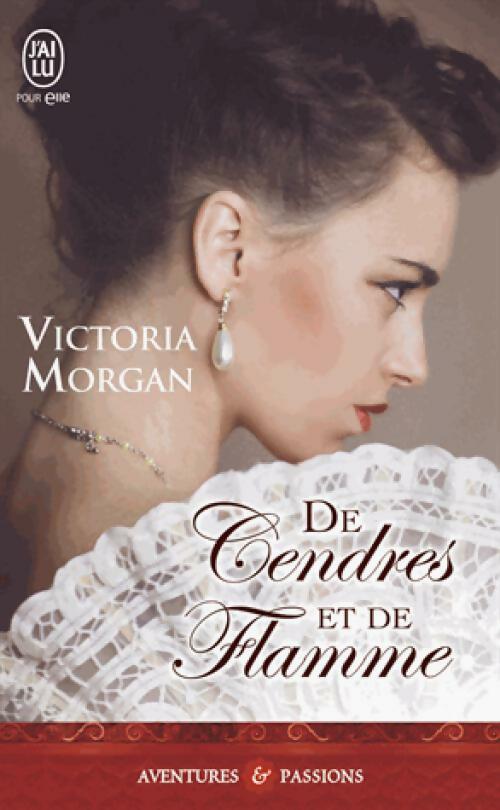 Livrenpoche : De cendres et de flammes - Victoria Morgan - Livre