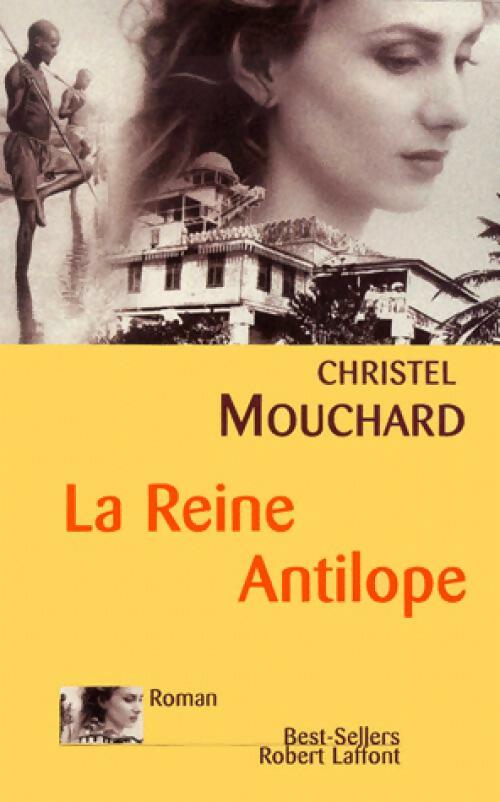 Livrenpoche : La reine Antilope - Christel Mouchard - Livre