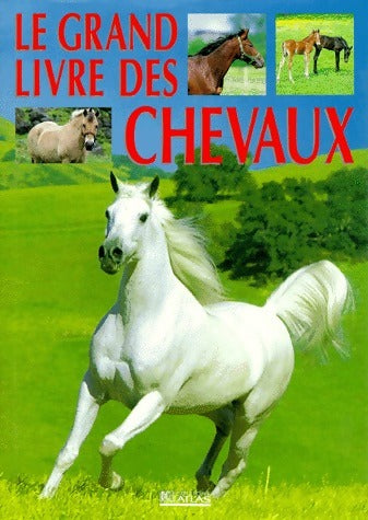 Livrenpoche : Le grand livre des chevaux - Collectif - Livre
