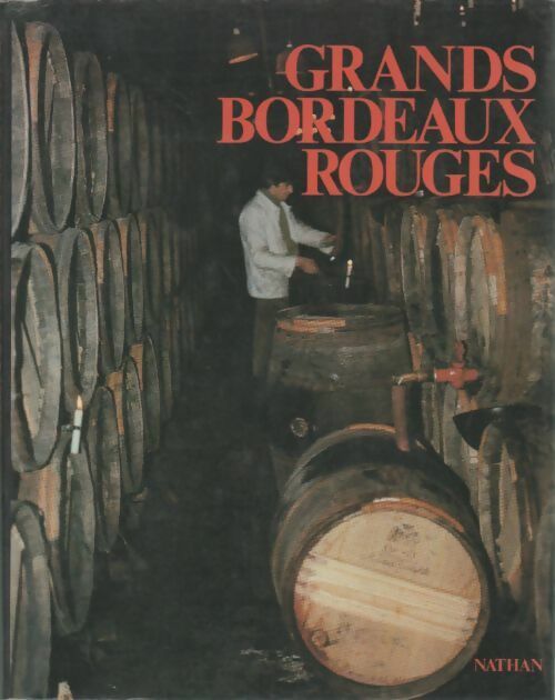 Grands Bordeaux rouges - Hubert Duyker -  Nathan GF - Livre