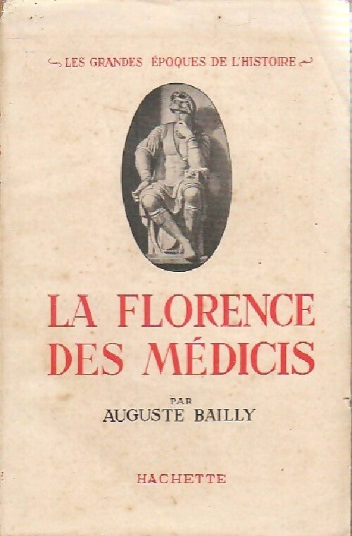 Livrenpoche : La Florence des Médicis - Auguste Bailly - Livre