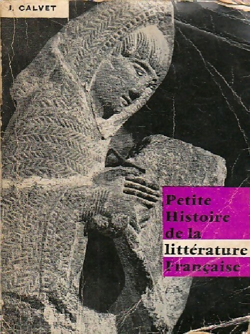 Livrenpoche : Petite histoire de la littérature française - J. Calvet - Livre