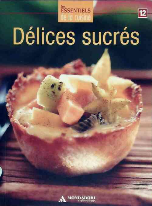 Livrenpoche : Délices sucrés - Collectif - Livre