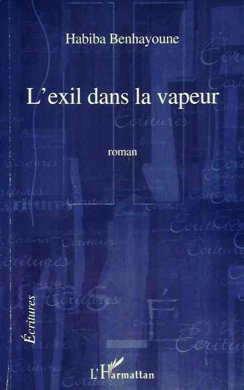 Livrenpoche : Exil dans la vapeur - Habiba Benhayoune - Livre